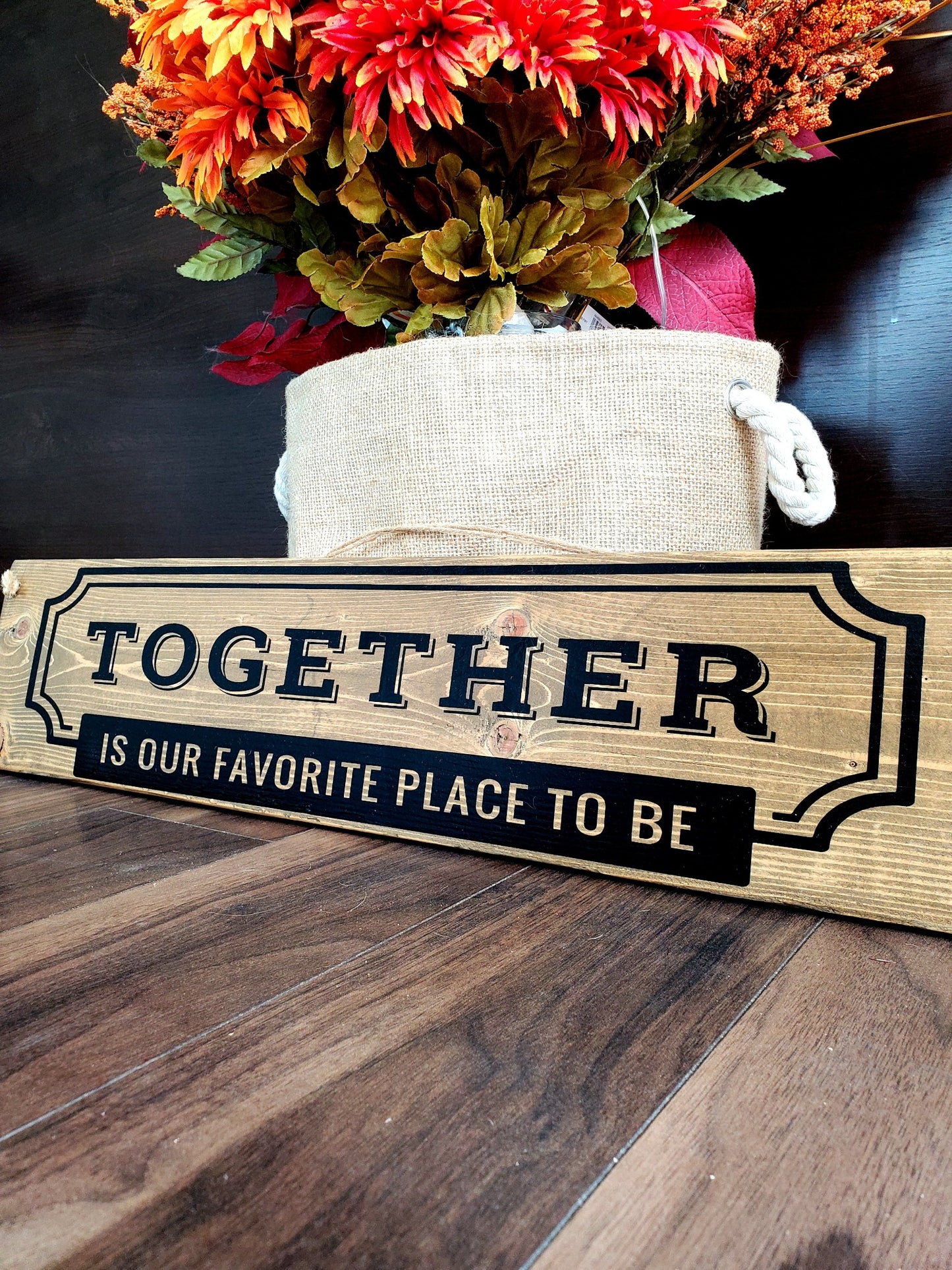 Together Is Our Favorite Place To Be, Autumn Decor Sign.