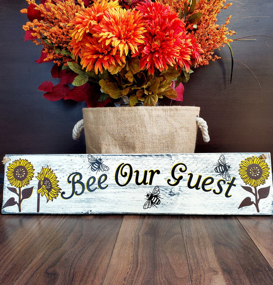 Bee Our Guest Sign.