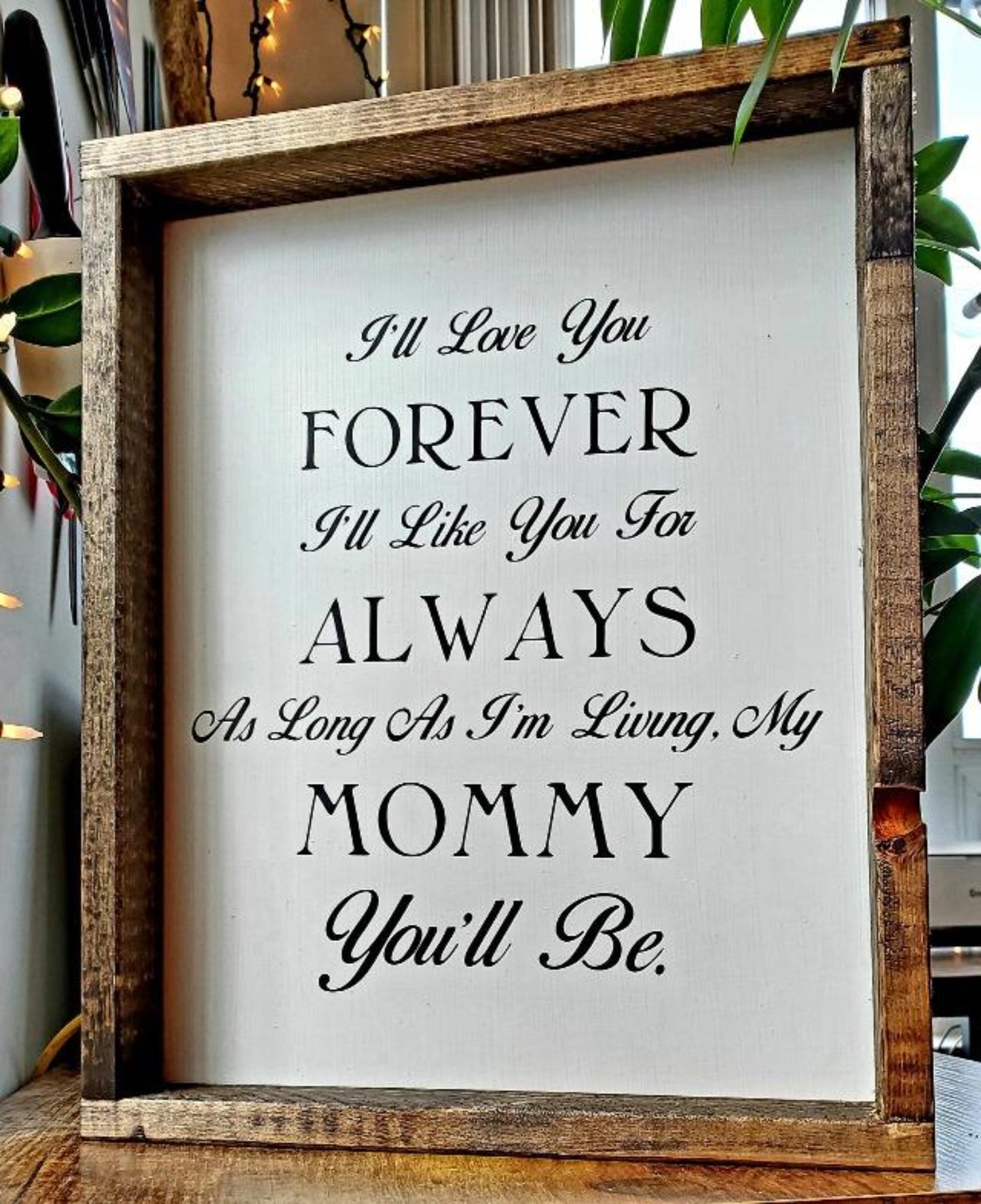 I'll Love You Forever Wall Decor Sign.